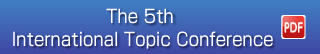 The 5th International Topic Conference