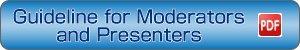 Guidline for Moderators and Presenters (PDF)